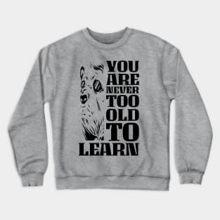 still Learning Crewneck Sweatshirt